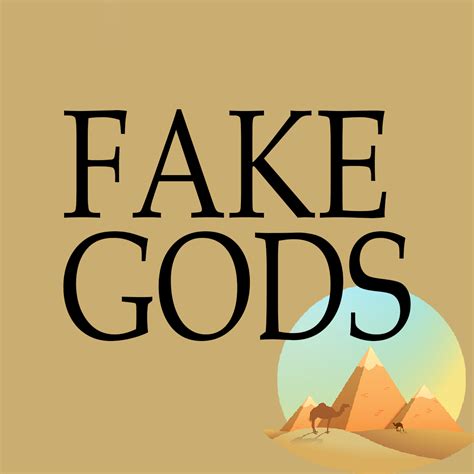 gods are fake